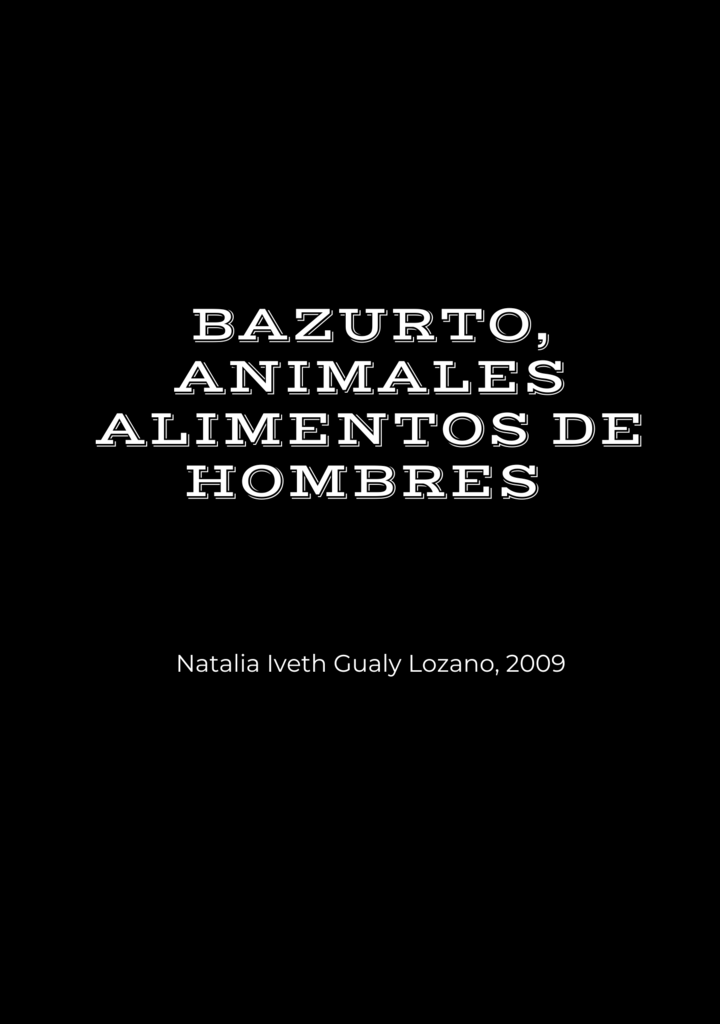 Bazurto, animales alimentos de hombres