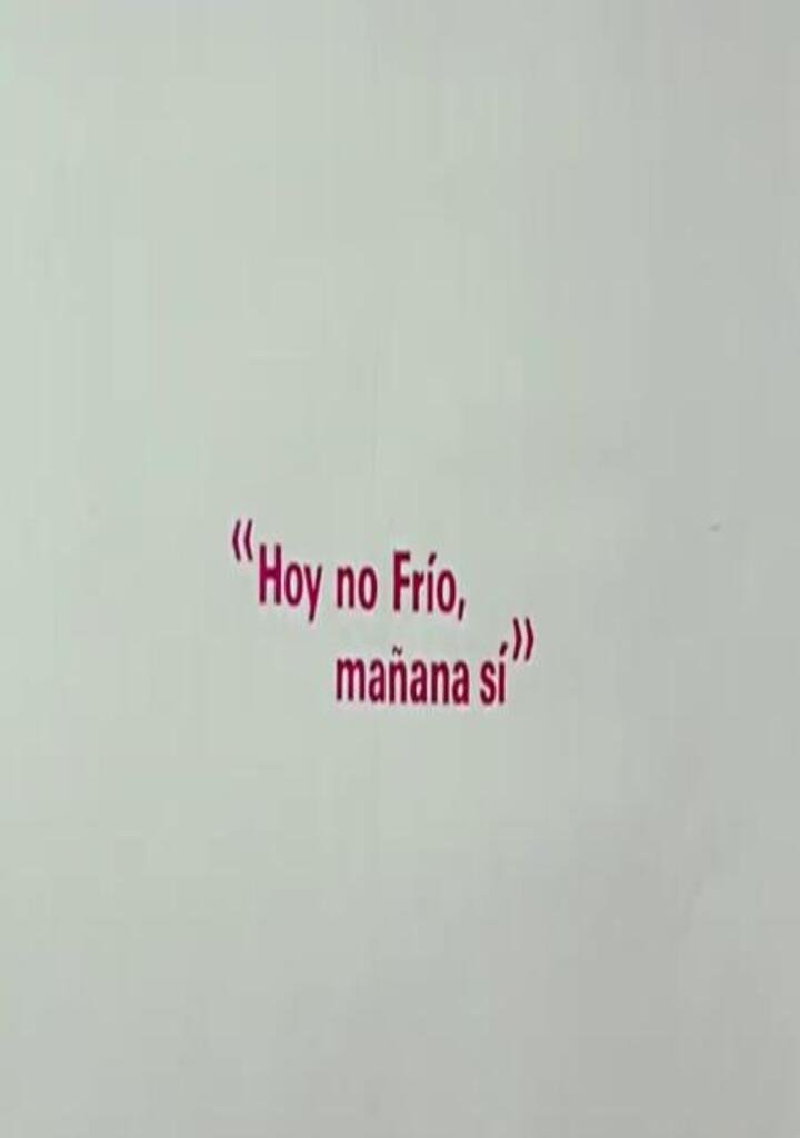 Hoy no frío, mañana sí