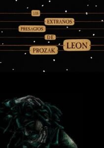 Los extraños presagios de León Prozak
